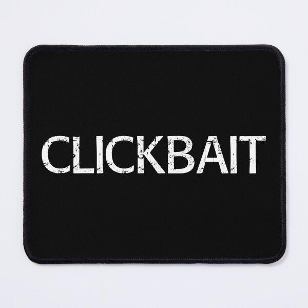 Item preview, Clickbait designed and sold by Brian Kroijer.