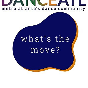 Artwork thumbnail, What's the move? by DanceATL