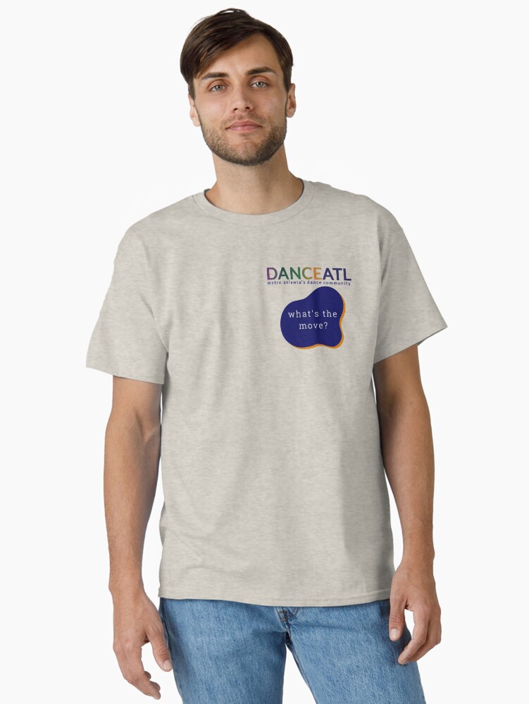Thumbnail 1 of 7, Classic T-Shirt, What's the move? designed and sold by DanceATL.