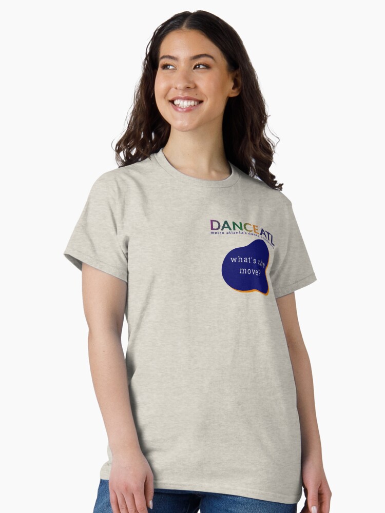 Thumbnail 2 of 7, Classic T-Shirt, What's the move? designed and sold by DanceATL.
