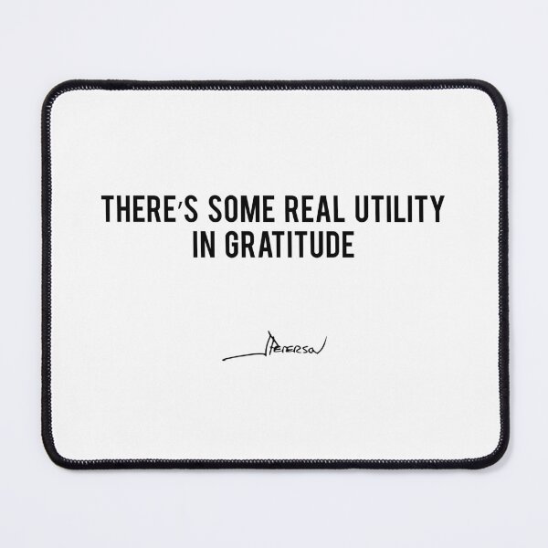 Item preview, There's Some Real Utility In Gratitude - Jordan Peterson designed and sold by ChaosAndOrder.