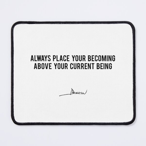 Item preview, Always Place Your Becoming Above Your Current Being - Jordan Peterson designed and sold by ChaosAndOrder.