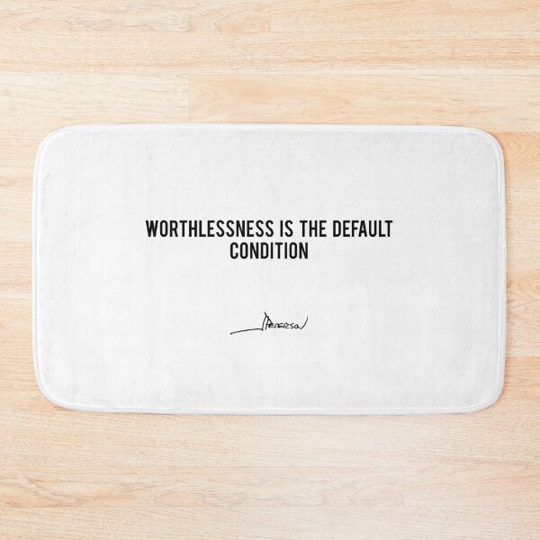 Item preview, Worthlessness Is The Default Condition - Jordan Peterson designed and sold by ChaosAndOrder.