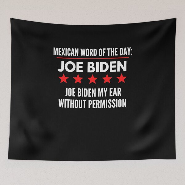 Item preview, Mexican Word Of The Day - Joe Biden Funny Political Saying For Hispanic Heritage Month designed and sold by Vibbin4Life33.
