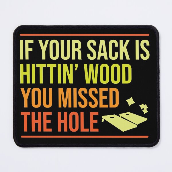 Item preview, if your sack is hittin wood you missed the hole designed and sold by pnkpopcorn.