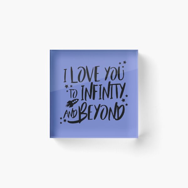 Item preview, I Love You To Infinity and Beyond designed and sold by TheEclecticNerd.