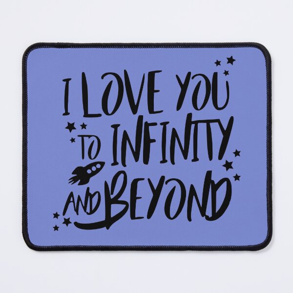 Item preview, I Love You To Infinity and Beyond designed and sold by TheEclecticNerd.