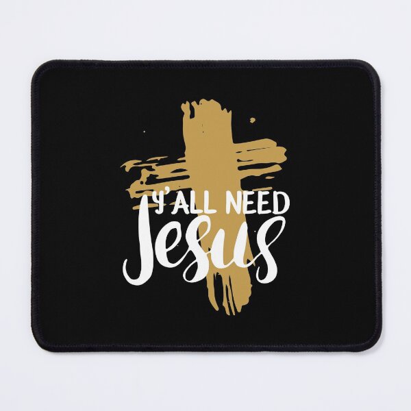 Item preview, Y'all Need Jesus - You Need Jesus To Set You Right! - Grunge designed and sold by crazycollective.