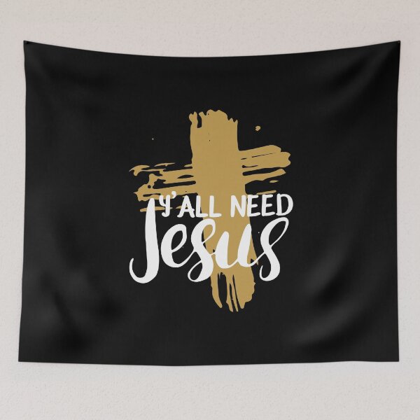 Item preview, Y'all Need Jesus - You Need Jesus To Set You Right! - Grunge designed and sold by crazycollective.