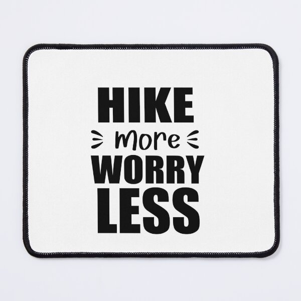 Item preview, hike more worry less designed and sold by seifouBVB.