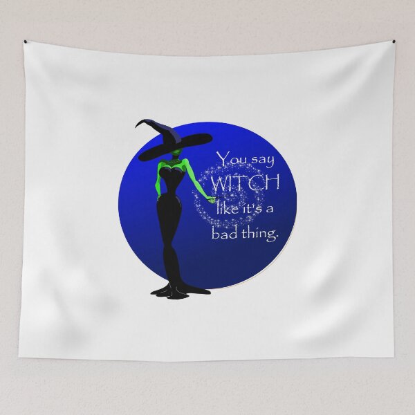 Item preview, You say WITCH like it's a bad thing, blue/white design... Halloween Witch design designed and sold by MystixJack.