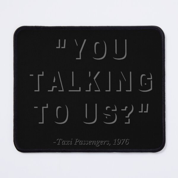 Item preview, Movie Line Parody "You Talking To Us?" designed and sold by Pinoy Hustle.