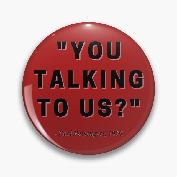 Item preview, Movie Line Parody "You Talking To Us?" designed and sold by Pinoy Hustle.