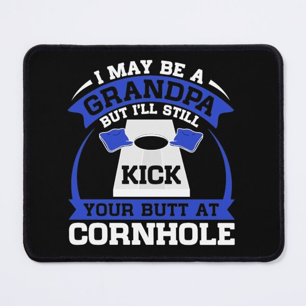 Item preview, I may be a grandpa but i'll still kick your butt at cornhole designed and sold by pnkpopcorn.