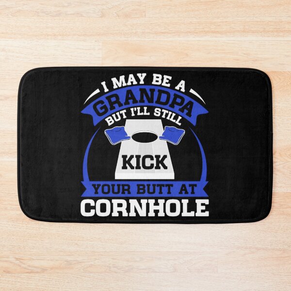 Item preview, I may be a grandpa but i'll still kick your butt at cornhole designed and sold by pnkpopcorn.