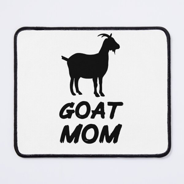 Item preview, Goat Mom for Goat Lovers, Black designed and sold by Mochi-Merch.
