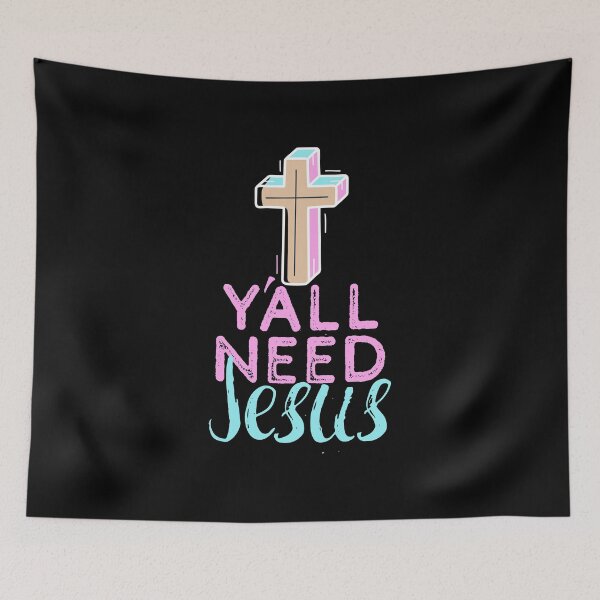 Item preview, Y'all Need Jesus - You Need Jesus To Set You Right! - Cross designed and sold by crazycollective.