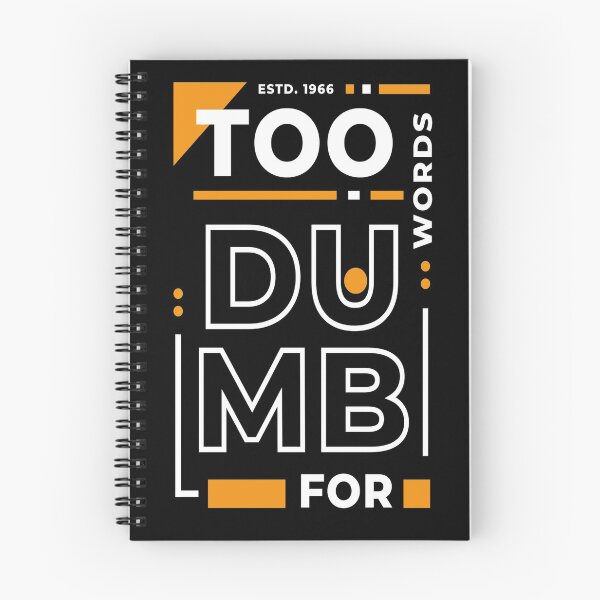 Item preview, Too Dumb For Words Funny Sarcastic Quote designed and sold by FortuneTee.
