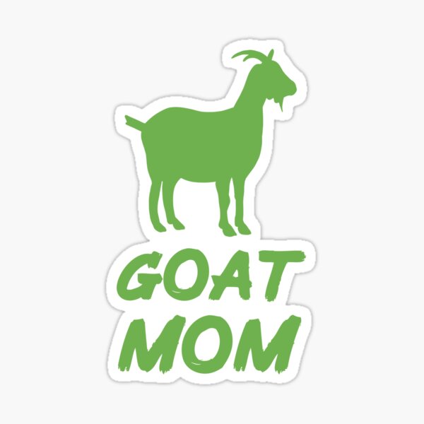 Item preview, Goat Mom for Goat Lovers, Green designed and sold by Mochi-Merch.