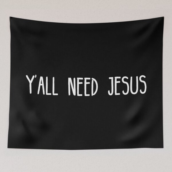 Item preview, Y'all Need Jesus - You Need Jesus To Set You Right! - Plain designed and sold by crazycollective.