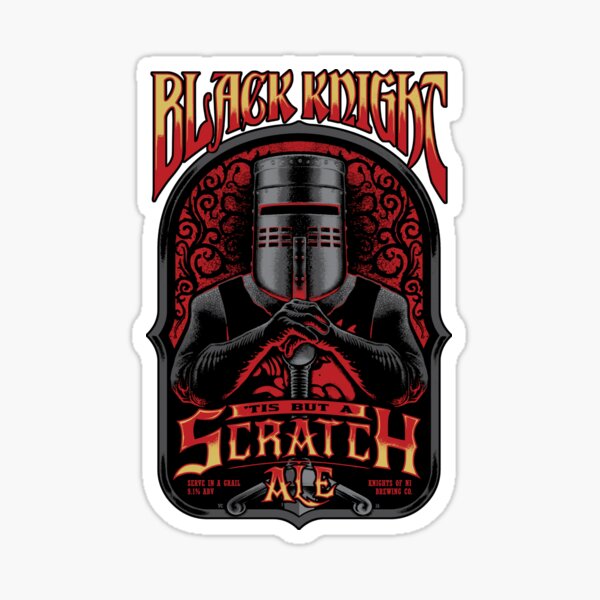Artikel-Vorschau von Heiliger Gral, Black Knight, das ist nur ein Scratch Ale, designt und verkauft von Vincent Carrozza.