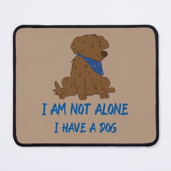 Item preview, Dog Lovers : I Am Not Alone I Have A Dog designed and sold by MoaaStore.