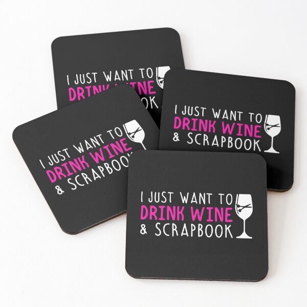 Item preview, I Want To Drink Wine And Scrapbook designed and sold by TopDawgDesigns.