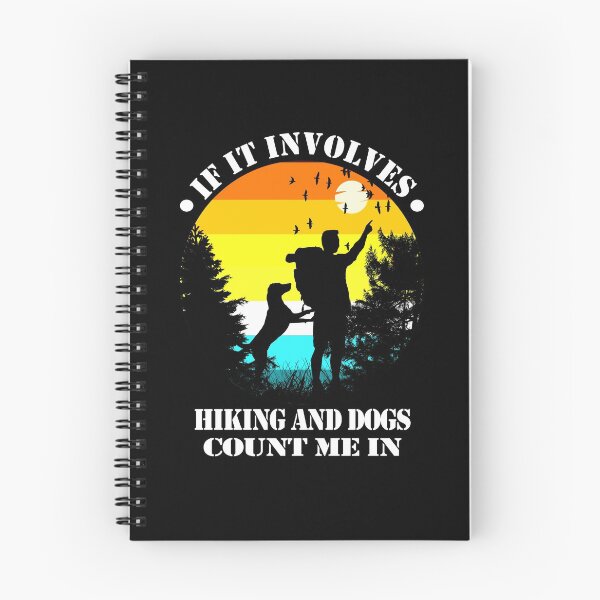 Item preview,  If It Involves Hiking And Dogs Count Me In  designed and sold by david parry.