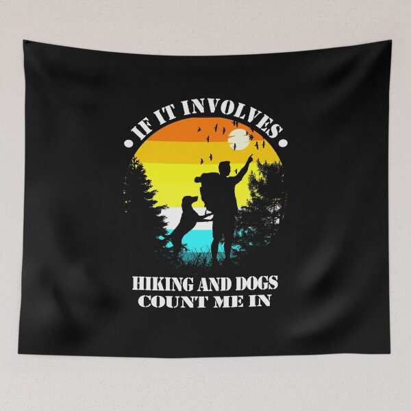 Item preview,  If It Involves Hiking And Dogs Count Me In  designed and sold by david parry.