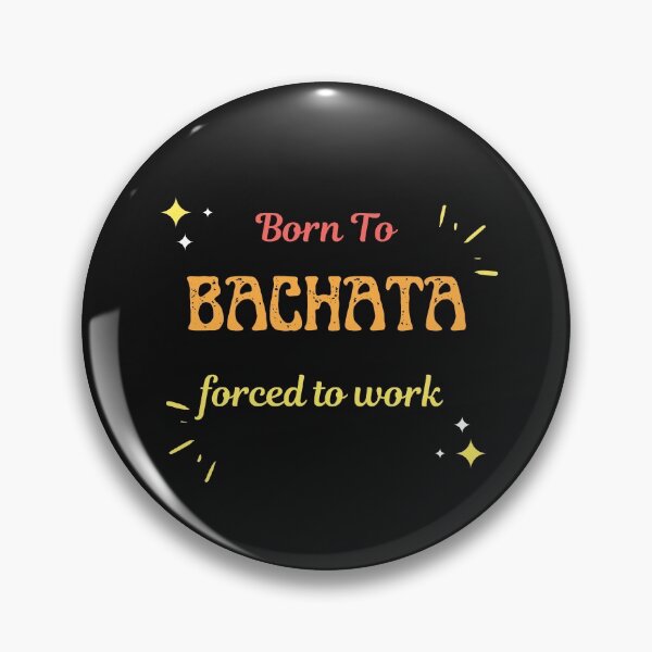 Item preview, Born To Bachata Forced To Work  designed and sold by greatmar1.