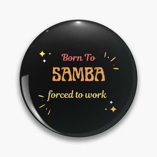 Item preview, Born To Samba Forced To Work  designed and sold by greatmar1.