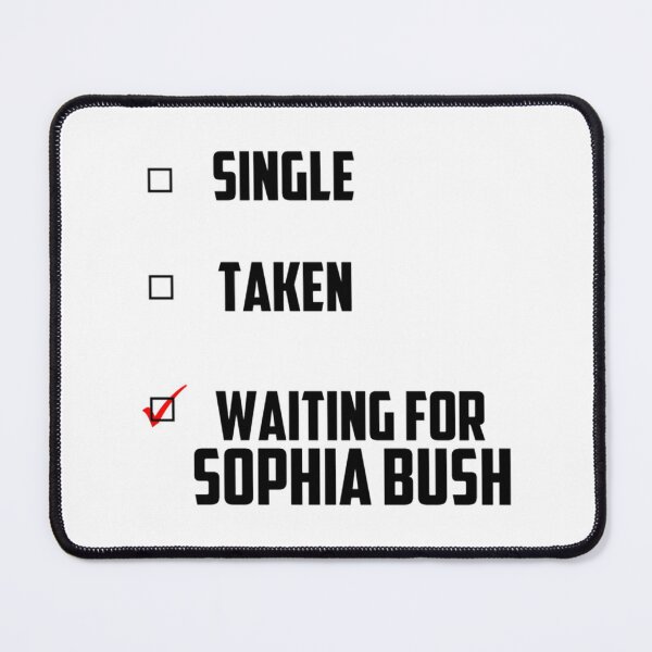 Item preview, Waiting For Sophia Bush   designed and sold by PatsonJack.