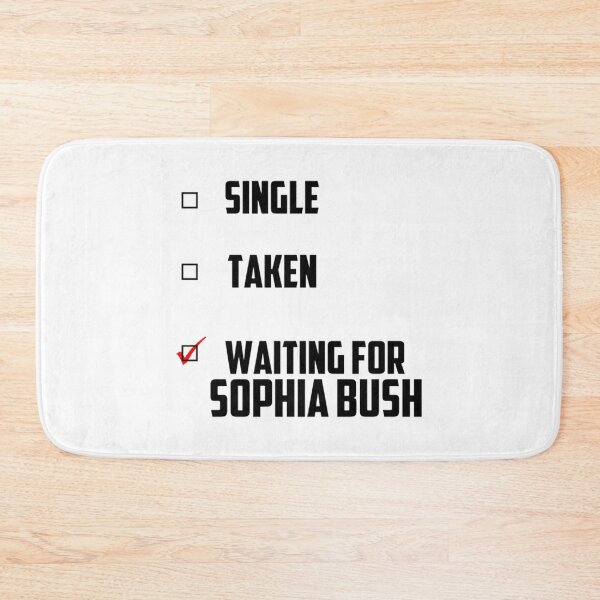 Item preview, Waiting For Sophia Bush   designed and sold by PatsonJack.