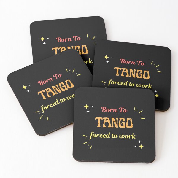 Item preview, Born To Tango Forced To Work  designed and sold by greatmar1.