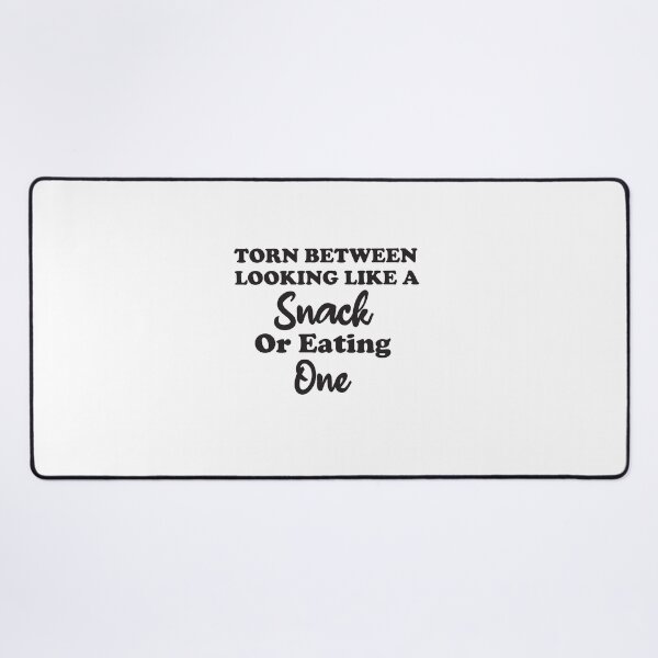 Item preview, Torn Between Looking Like A Snack Or Eating One, food lover, funny torn designed and sold by adjamine.
