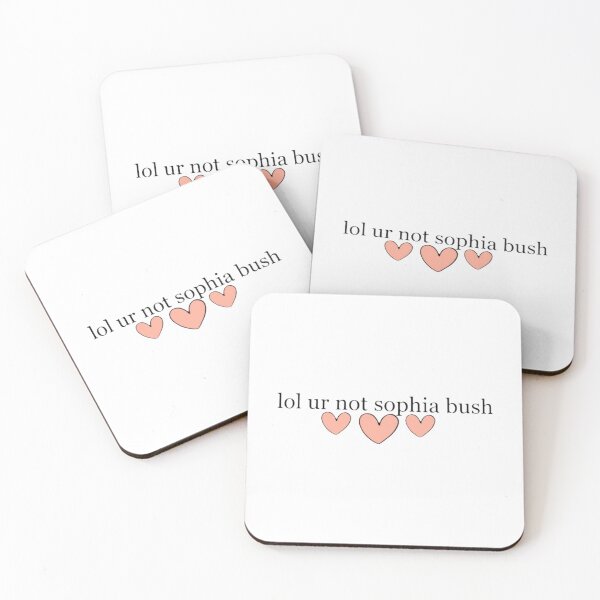 Item preview, lol ur not sophia bush   designed and sold by PatsonJack.
