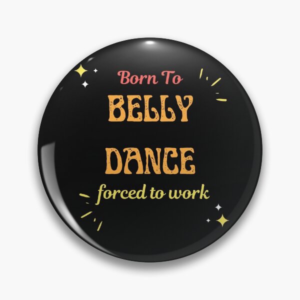 Item preview, Born To Belly Dance Forced To Work  designed and sold by greatmar1.