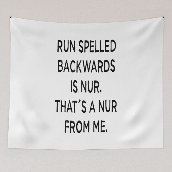 Item preview, Run Spelled Backwards Is Nur. That's A Nur From Me. designed and sold by Martini-Four.