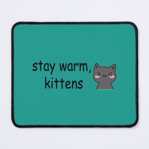 Item preview, stay warm, kittens designed and sold by PatsonJack.