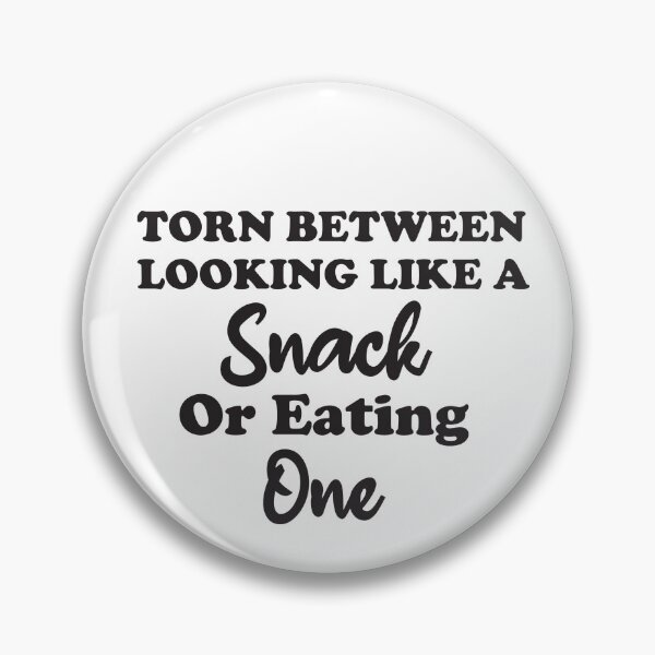 Item preview, Torn Between Looking Like A Snack Or Eating One, food lover, funny torn designed and sold by adjamine.