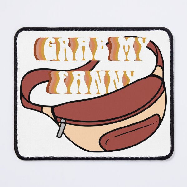 Item preview, grab my fanny (pack) designed and sold by G R I Z I D O R E.
