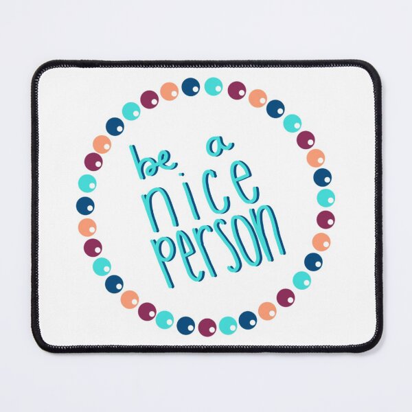 Item preview, “Be a nice person” designed and sold by H-H-M.