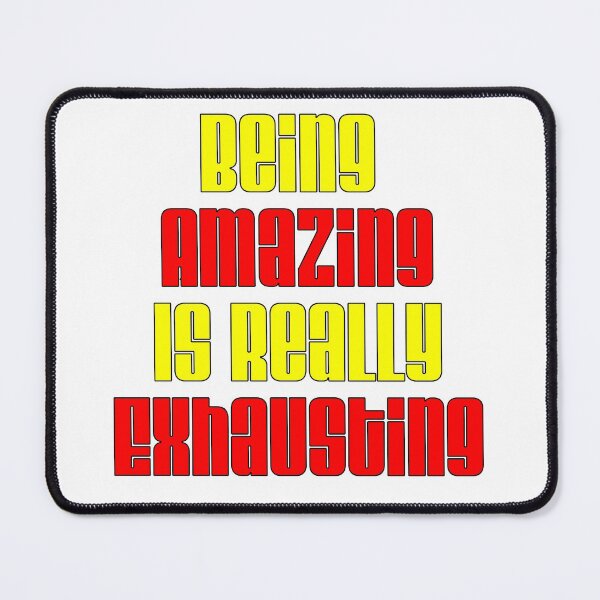 Item preview, Being Amazing Is Really Exhausting designed and sold by jaycartoonist.