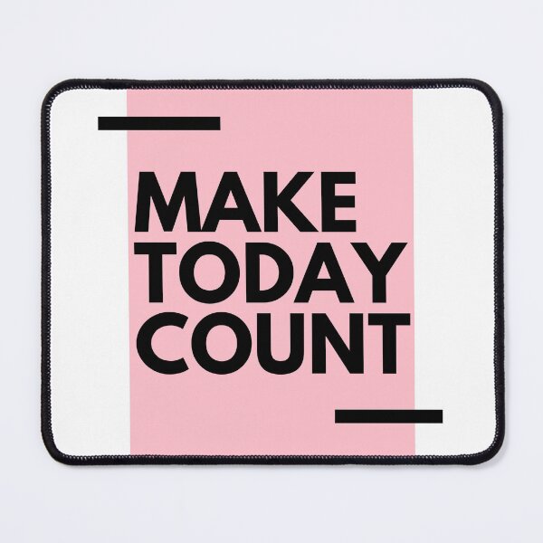 Item preview, Make Today Count designed and sold by amaeniac.
