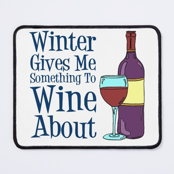 Item preview, Winter Gives Me Something To Wine About Cartoon designed and sold by jaycartoonist.