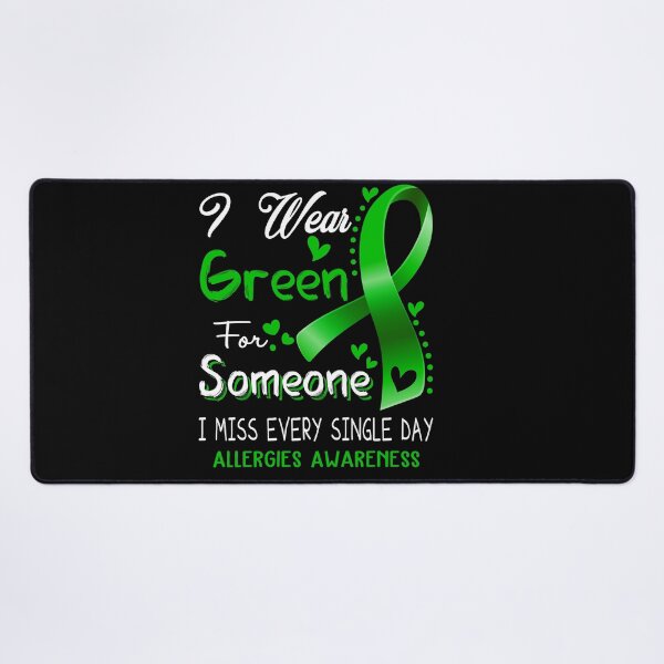 Item preview, I Wear Green For Someone I Miss Every Single Day Allergies Awareness designed and sold by hvoid41.
