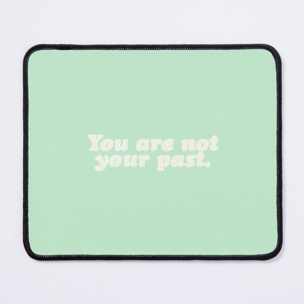 Item preview, YOU ARE NOT YOUR PAST designed and sold by SAVAGEwav.