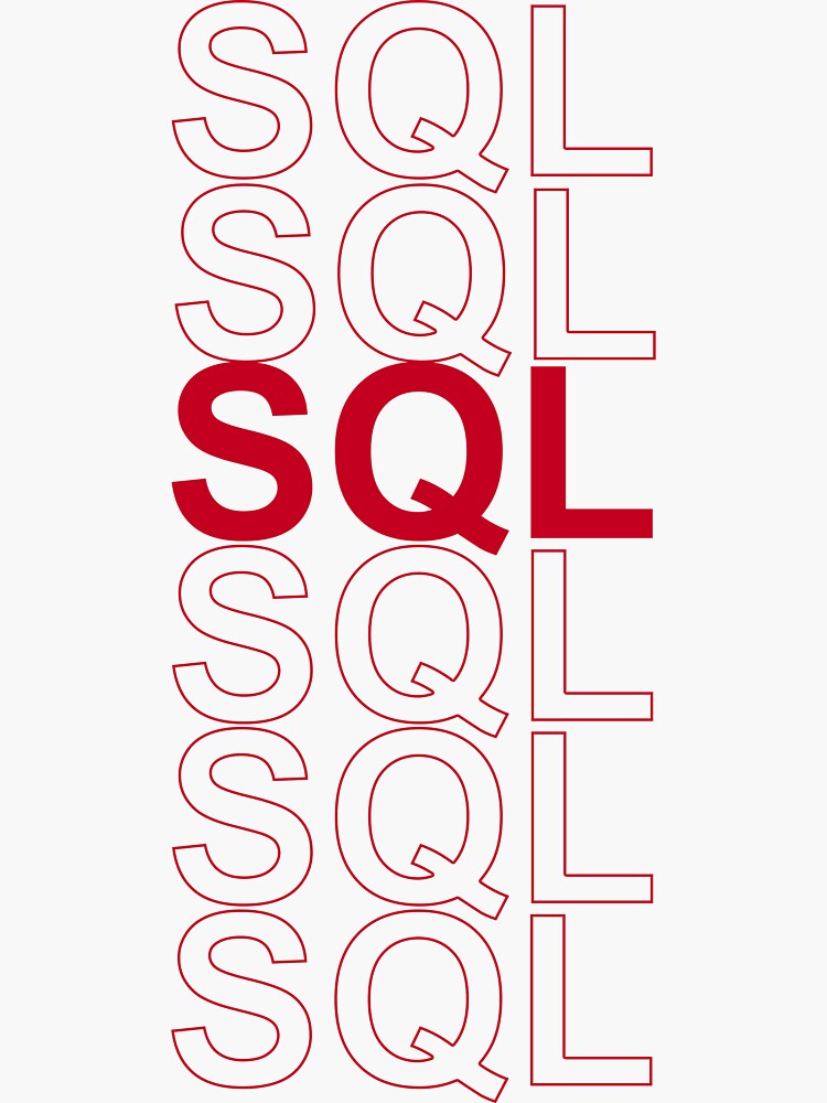 "SQL, SQL, SQL, SQL" Sticker for Sale by ienjoydogs | Redbubble