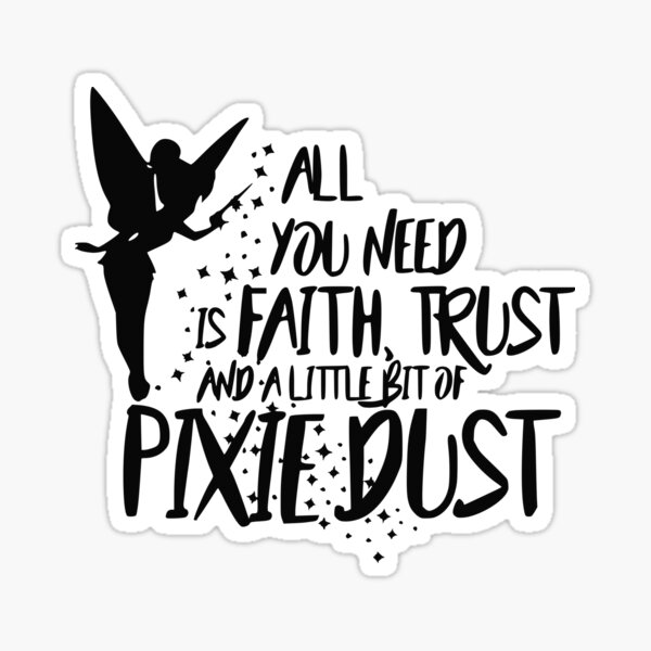 Item preview, Faith, Trust, and a Little Bit of Pixie Dust designed and sold by TheEclecticNerd.