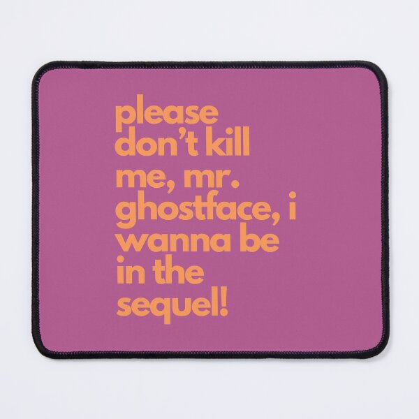 Item preview, don't kill me mr ghostface! designed and sold by Shemhazai.